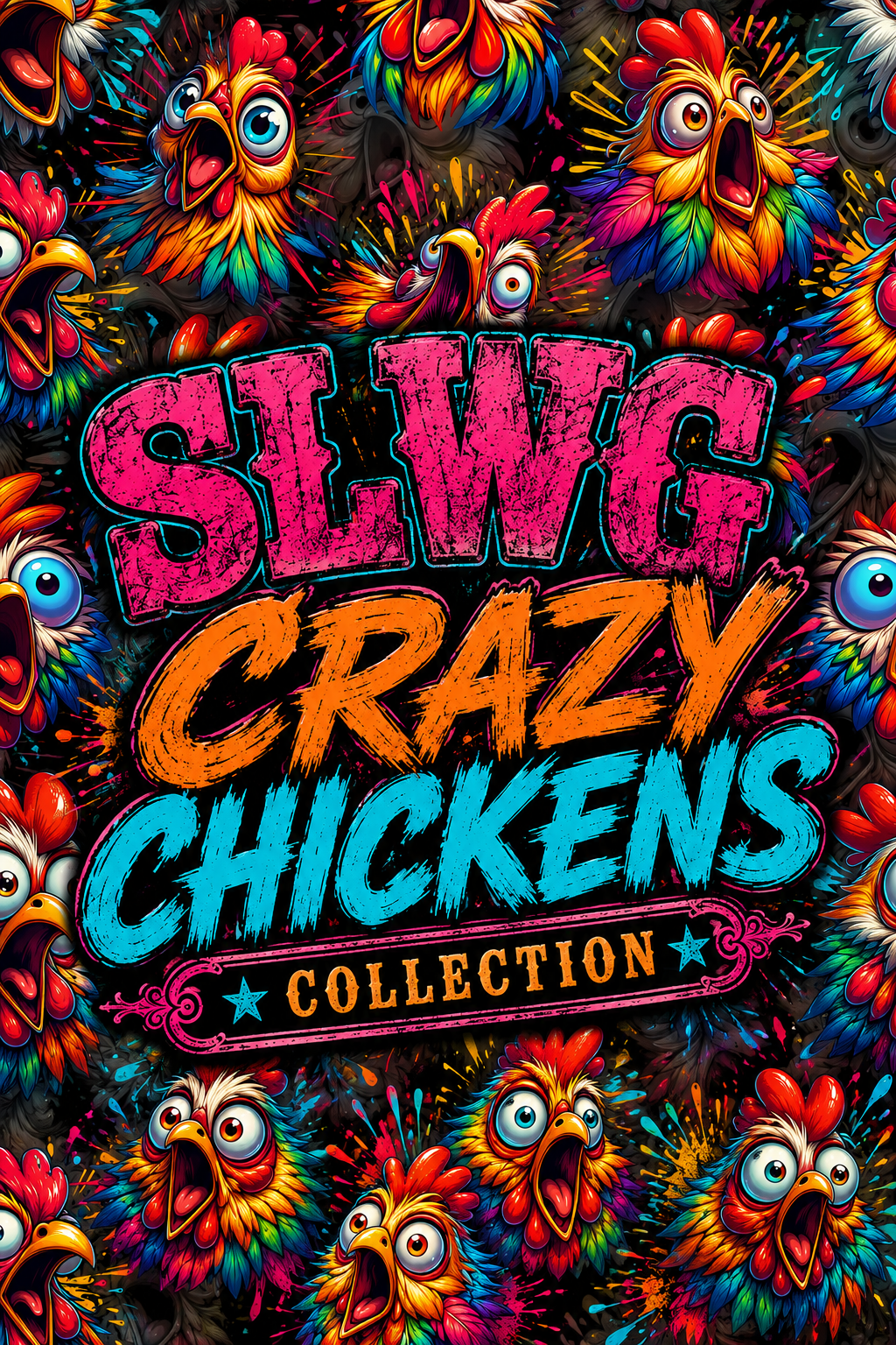 SLWG  CRAZY CHICKENS COLLECTION